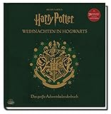 Aus den Filmen zu Harry Potter: Weihnachten in Hogwarts: Das große Adventskalenderbuch: Mit 24 Weihnachtsanhängern und einem Pop-Up-Baum