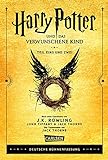 Harry Potter und das verwunschene Kind. Teil eins und zwei (Deutsche Bühnenfassung) (Harry Potter): Mit exklusivem Bonusmaterial!
